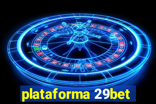 plataforma 29bet